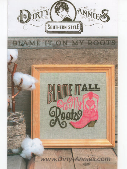 Blame It All On My Roots