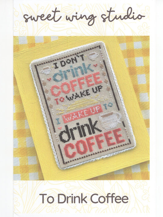 To Drink Coffee